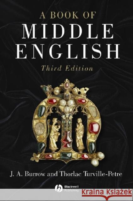 A Book of Middle English John Anthony Burrow Thorlac Turville-Petre 9781405117081 Blackwell Publishers