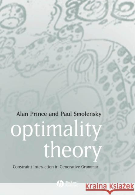 Optimality Theory: Constraint Interaction in Generative Grammar Prince, Alan 9781405119320 Blackwell Publishers