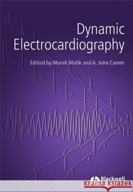 Dynamic Electrocardiography A. John Camm Marek Malik 9781405119603