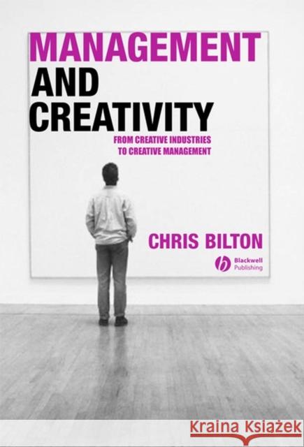 Management and Creativity Bilton, Chris 9781405119962