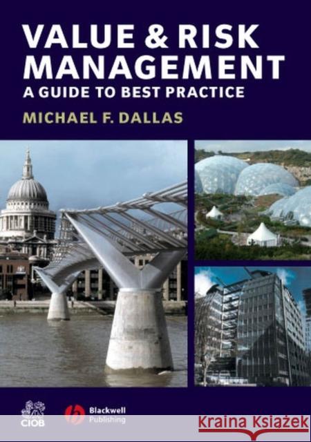 Value and Risk Management: A Guide to Best Practice Dallas, Michael F. 9781405120692 Blackwell Publishing Professional