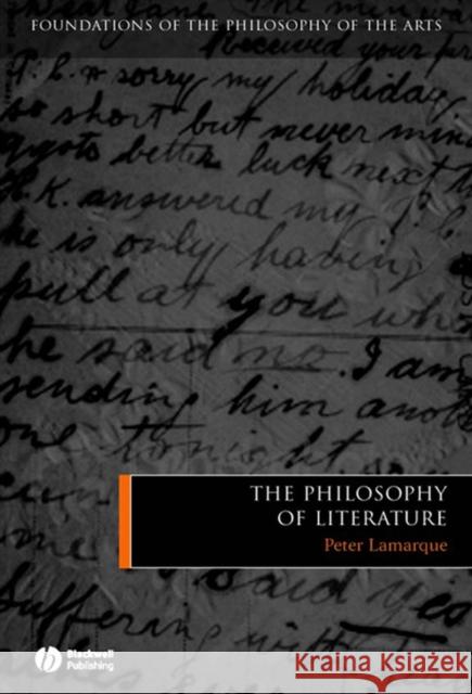 The Philosophy of Literature Peter Lamarque 9781405121972