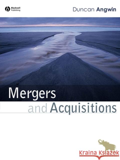 Mergers and Acquisitions Duncan Angwin Matthew Checkley Simon Collinson 9781405122399