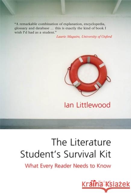 Literature Student s Survival Kit Littlewood, Ian 9781405122849 Blackwell Publishers