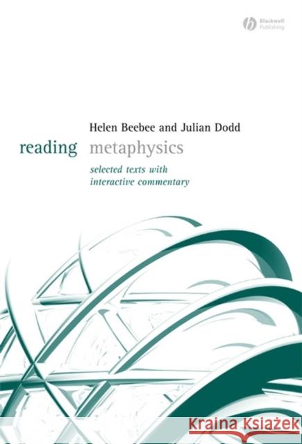 Reading Metaphysics: Selected Texts with Interactive Commentary Beebee, Helen 9781405123662
