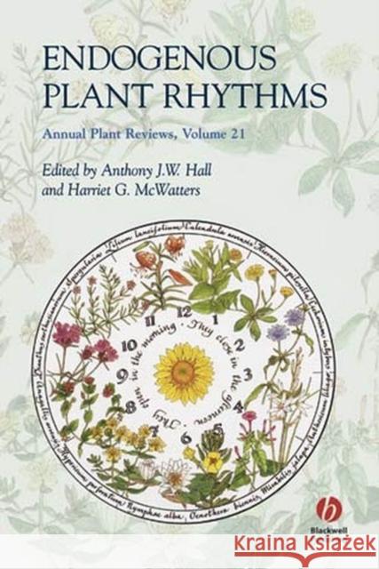 Annual Plant Reviews, Endogenous Plant Rhythms Hall, Anthony J. W. 9781405123761 Blackwell Publishing Professional