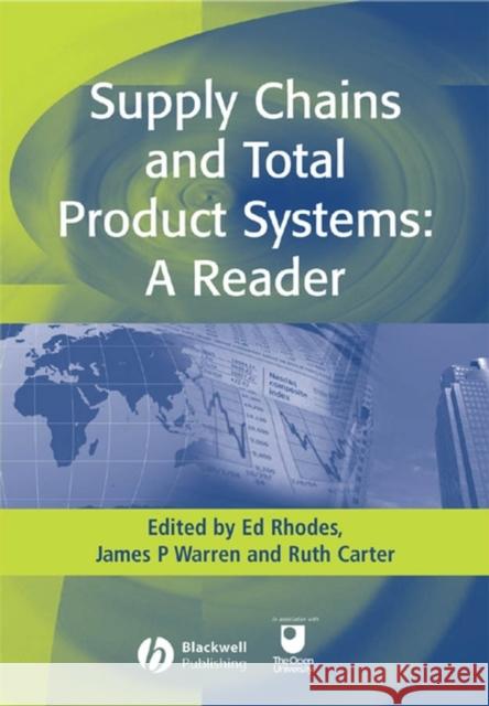 Supply Chains and Total Product Systems: A Reader Rhodes, Ed 9781405124102 John Wiley & Sons