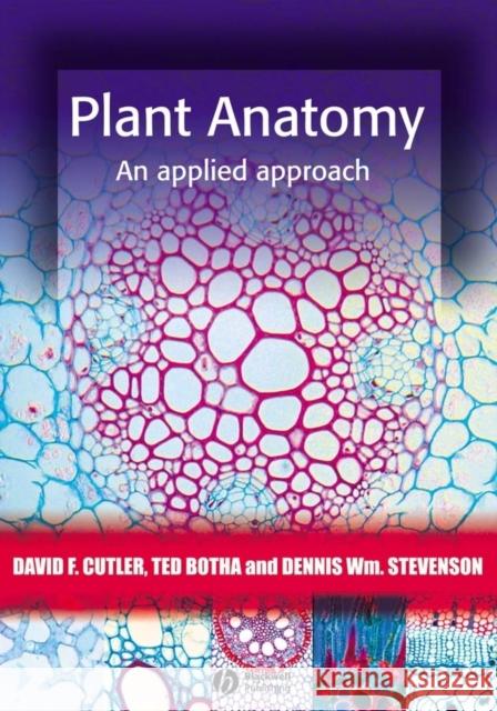 plant anatomy: an applied approach  Cutler, David F. 9781405126793 0
