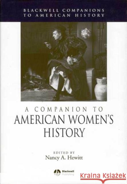 A Companion to American Women's History Nancy A. Hewitt 9781405126854 Blackwell Publishers