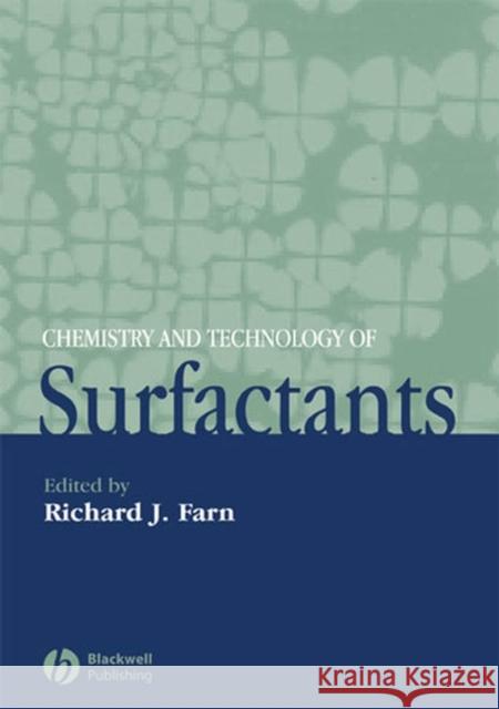 Chemistry and Technology of Surfactants Richard J. Farn 9781405126960 Blackwell Publishers