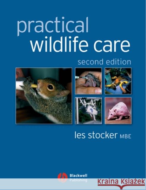 Practical Wildlife Care Les Stocker 9781405127493