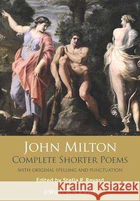 John Milton Complete Shorter Poems John Milton 9781405129275 Wiley-Blackwell