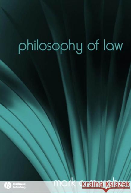 Philosophy of Law Murphy, Mark C. 9781405129466 Blackwell Publishers