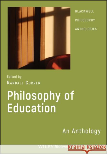 Philosophy of Education Curren, Randall 9781405130233 Blackwell Publishers
