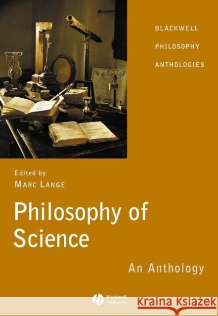 Philosophy of Science: An Anthology Lange, Marc 9781405130349