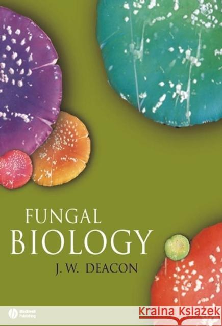 Fungal Biology 4e Deacon, J. W. 9781405130660 John Wiley and Sons Ltd