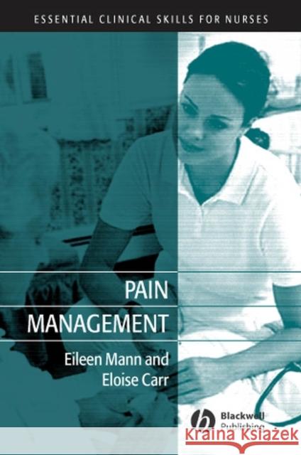 Pain Management Eileen Mann Eloise Carr 9781405130714 Blackwell Publishers