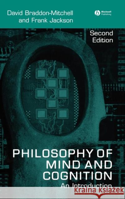 Philosophy of Mind and Cognition: An Introduction Braddon-Mitchell, David 9781405133234 Blackwell Publishers