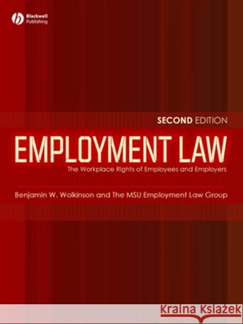 Employment Law: The Workplace Rights of Employees and Employers Wolkinson, Benjamin W. 9781405134088 Blackwell Publishers