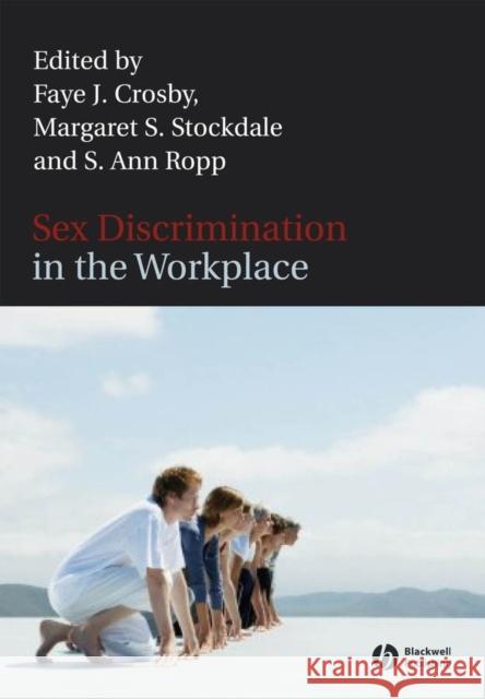 Sex Discrimination in the Workplace: Multidisciplinary Perspectives Crosby, Faye J. 9781405134507 Blackwell Publishers