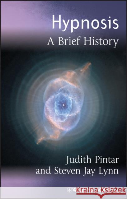Hypnosis: A Brief History Pintar, Judith 9781405134521 Wiley-Blackwell