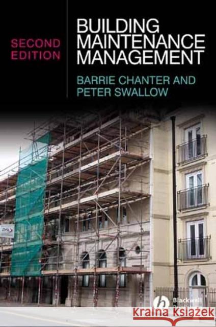 Building Maintenance Management Barrie Chanter Chanter                                  Peter Swallow 9781405135061 Blackwell Publishers