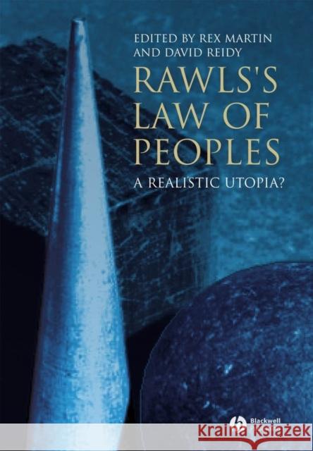 Rawls's Law of Peoples: A Realistic Utopia? Martin, Rex 9781405135306 Blackwell Publishing Professional