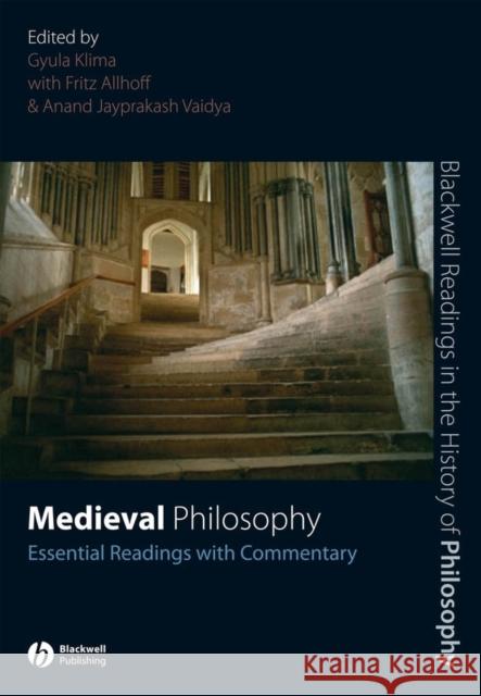 Medieval Philosophy: Essential Readings with Commentary Klima, Gyula 9781405135641 Blackwell Publishers