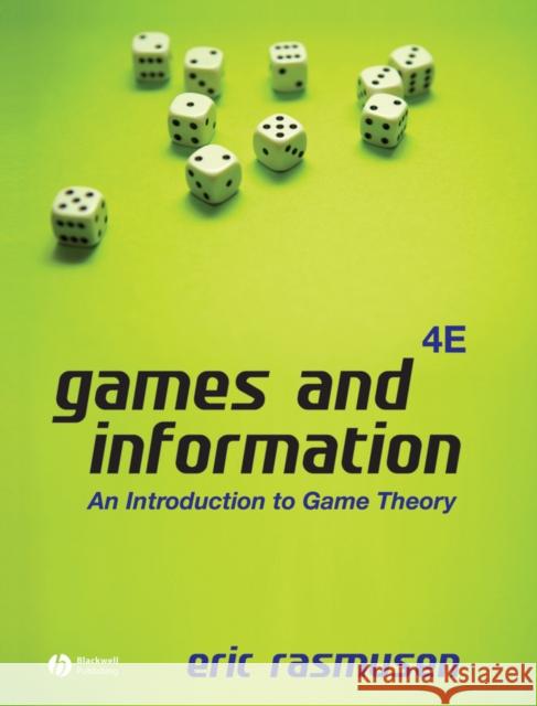 Games Information 4e Rasmusen, Eric 9781405136662 John Wiley and Sons Ltd