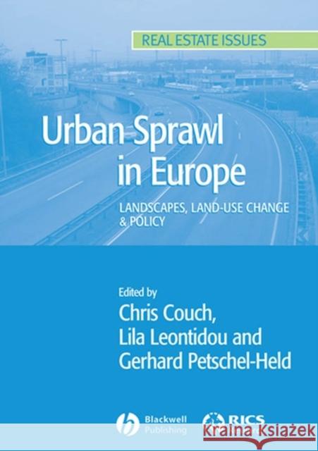 Urban Sprawl in Europe: Landscape, Land-Use Change & Policy Couch, Chris 9781405139175