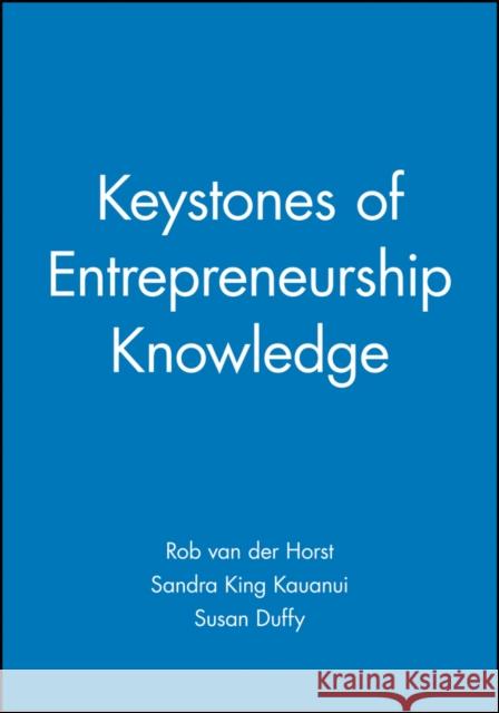 Keystones of Entrepreneurship Knowledge Rob Van Der Horst Sandra King-Kauanui Susan Duffy 9781405139212