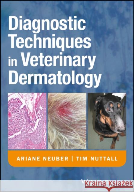 Diagnostic Techniques in Veterinary Dermatology Nuttall, Tim 9781405139489 John Wiley & Sons