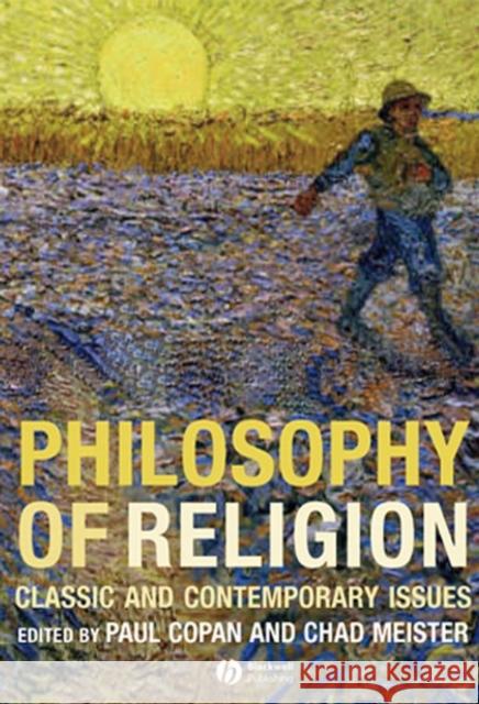 Philosophy of Religion Copan, Paul 9781405139908 Blackwell Publishers