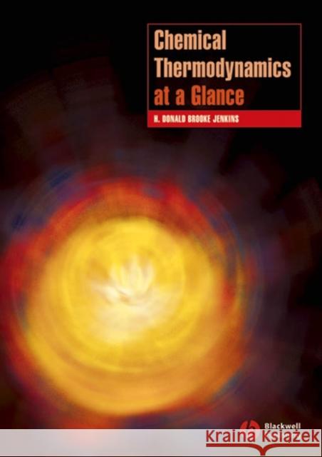 Chemical Thermodynamics at a Glance H. Donald B. Jenkins 9781405139977 Blackwell Publishers