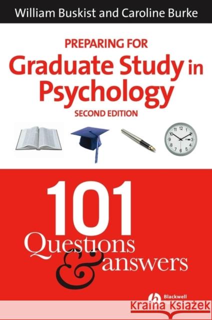 Preparing for Graduate Study in Psychology: 101 Questions and Answers Buskist, William 9781405140522 Blackwell Publishers