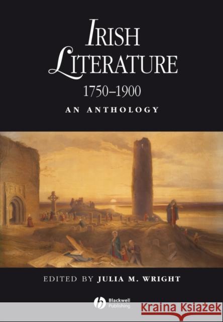 Irish Literature 1750-1900 Wright, Julia M. 9781405145206 Blackwell Publishers