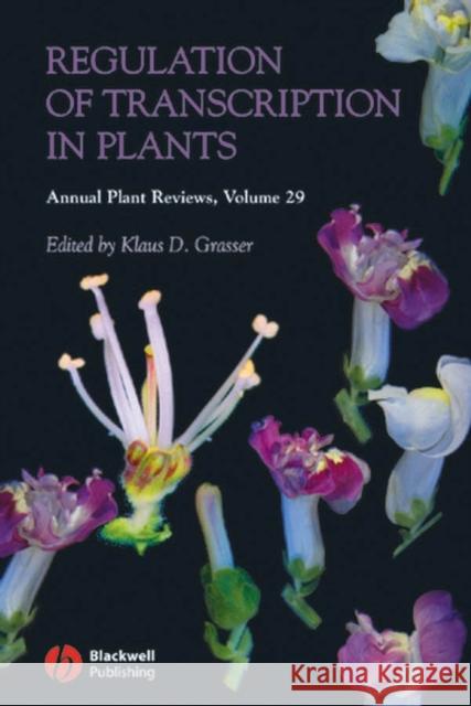 Regulation of Transcription in Plants Grasser, Klaus D. 9781405145282 John Wiley & Sons