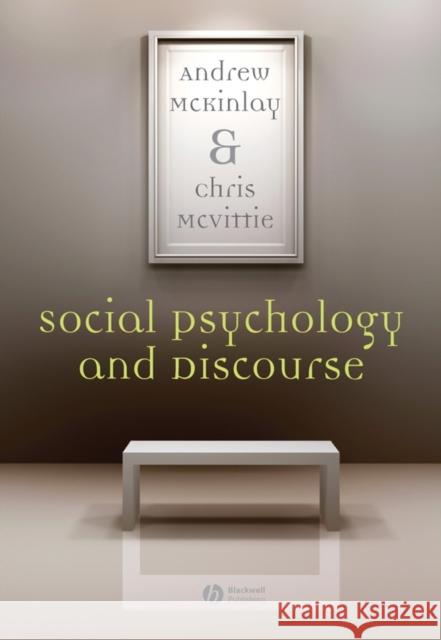 Social Psychology and Discourse Andrew McKinlay Andy McKinlay Chris McVittie 9781405146586 Wiley-Blackwell