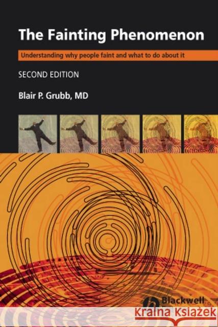 Fainting Phenomenon 2e Grubb, Blair P. 9781405148412 Blackwell Publishers