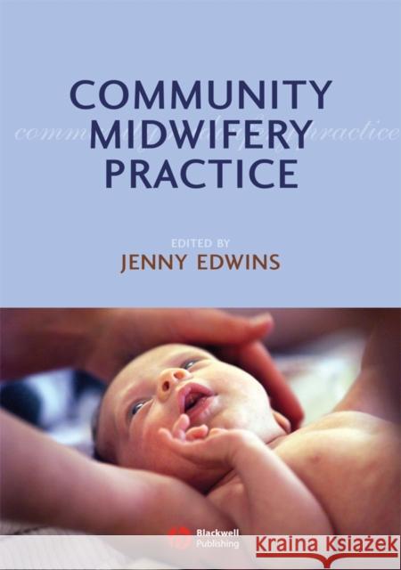 Community Midwifery Edwins, Jenny 9781405148955 Wiley-Blackwell