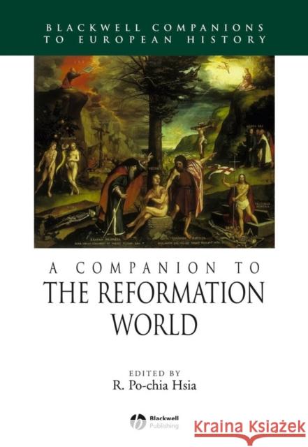 A Companion to the Reformation World R. Po-Chia Hsia 9781405149624 Blackwell Publishers