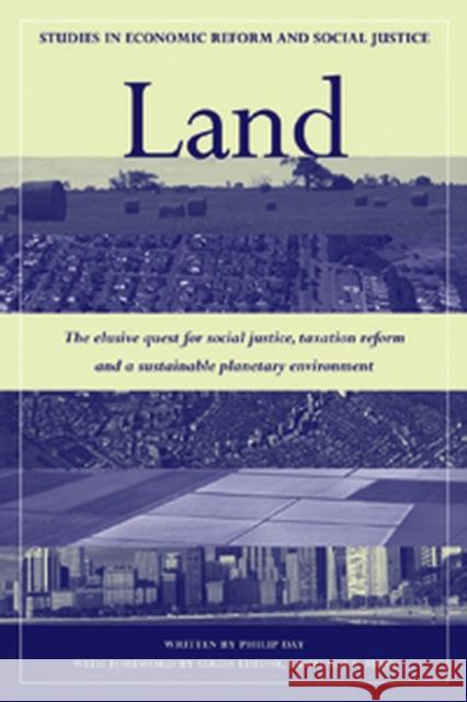 Land: The Elusive Quest for Social Justice, Taxation Reform and a Sustainable Planetary Environment Day, Philip 9781405149778 Wiley-Blackwell