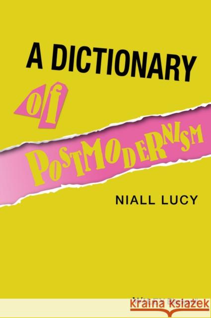 A Dictionary of Postmodernism Lucy, Niall 9781405150774 John Wiley & Sons