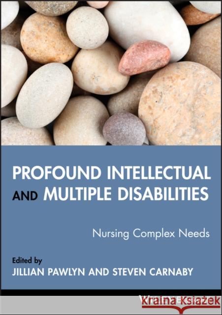 Profound Intellectual and Multiple Disabilities: Nursing Complex Needs Pawlyn, Jillian 9781405151702 0