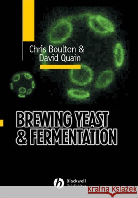 Brewing Yeast and Fermentation Chris Boulton David Quain 9781405152686