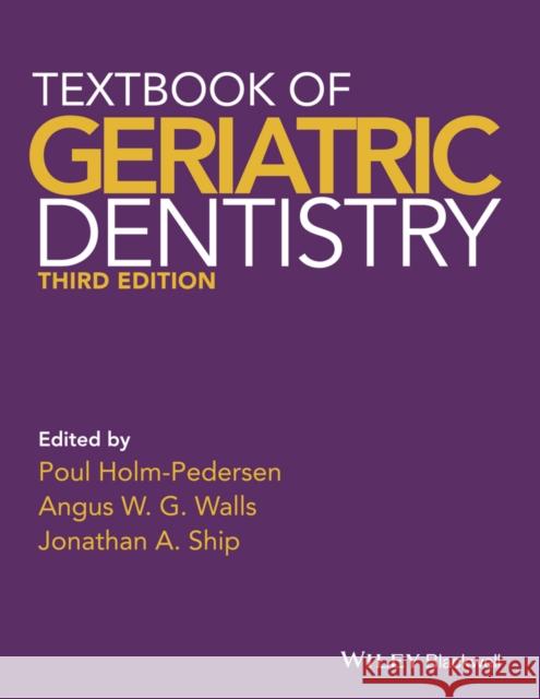 Textbook of Geriatric Dentistry Poul Holm-Pedersen 9781405153645