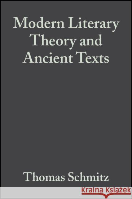 Modern Literary Theory and Anc Schmitz, Thomas 9781405153744