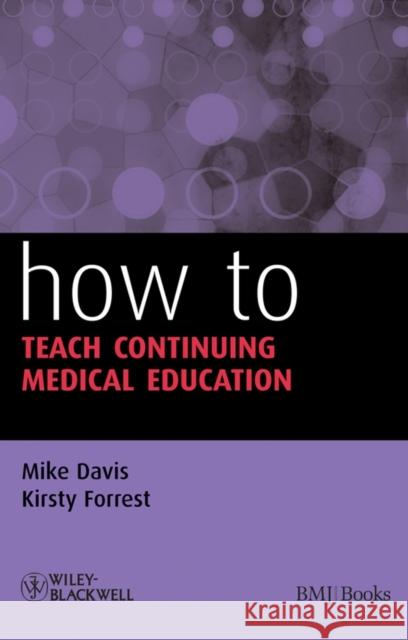 How to Teach Continuing Medical Davis, Mike 9781405153980 0