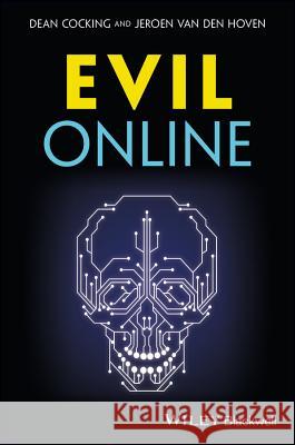 Evil Online Cocking, Dean; Van den Hoven, Jeroen 9781405154369 John Wiley & Sons