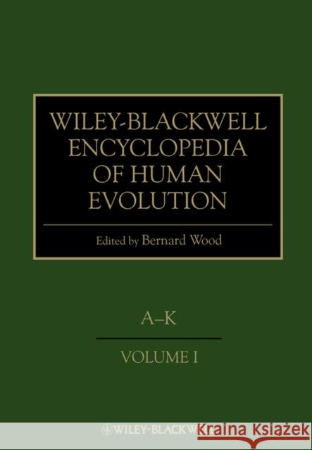 Wiley-Blackwell Encyclopedia of Human Evolution Wood, Bernard 9781405155106